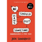 We Should Hang Out Sometime: Embarrassingly, a True Story - Paperback