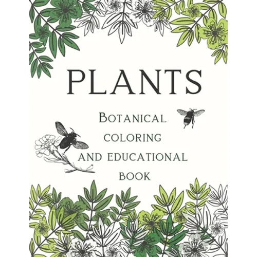 Plants Botanical Coloring and Educational Book: for young garden explorers - Paperback