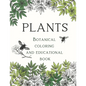 Plants Botanical Coloring and Educational Book: for young garden explorers - Paperback