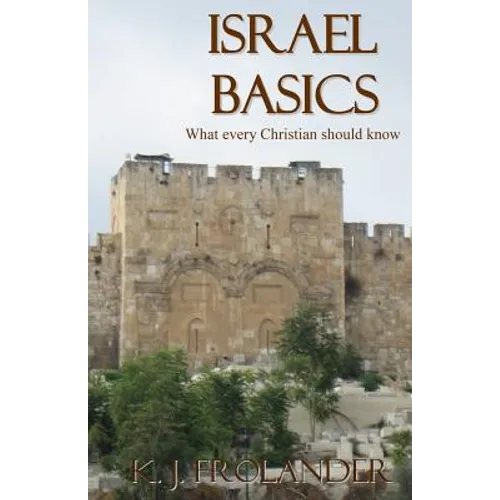 Israel Basics: What Every Christian Should Know - Paperback