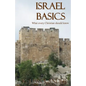 Israel Basics: What Every Christian Should Know - Paperback
