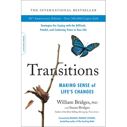 Transitions (40th Anniversary Edition): Making Sense of Life's Changes - Paperback