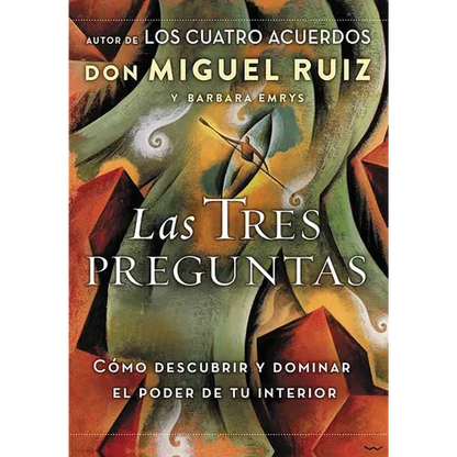 Las Tres Preguntas: Cómo Descubrir Y Dominar El Poder de Tu Interior - Paperback