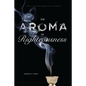 The Aroma of Righteousness: Scent and Seduction in Rabbinic Life and Literature - Paperback