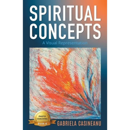 Spiritual Concepts: A Visual Representation - Paperback