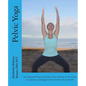 Pelvic Yoga: An Integrated Program of Pelvic Floor Exercise to Overcome Incontinence and Support Overall Pelvic Floor Health - Paperback