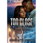 Too Close for Comfort: An Urban Romance - Paperback
