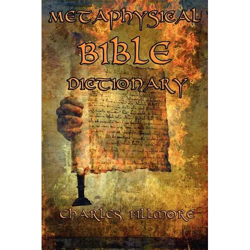 Metaphysical Bible Dictionary - Paperback