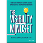 The Visibility Mindset: How Asian American Leaders Create Opportunities and Push Past Barriers - Hardcover