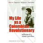 My Life As A Revolutionary: Reflections Of A Former Guerrillera - Paperback
