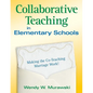 Collaborative Teaching in Elementary Schools: Making the Co-Teaching Marriage Work! - Paperback