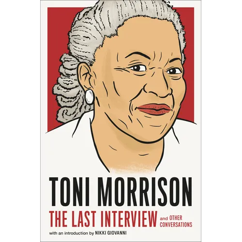 Toni Morrison: The Last Interview: And Other Conversations - Paperback