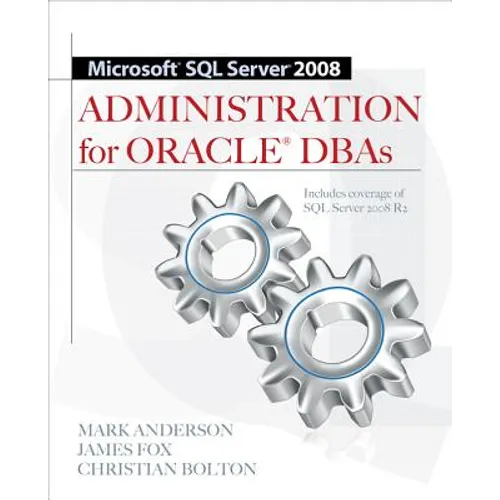 Microsoft SQL Server 2008 Administration for Oracle DBAs - Paperback