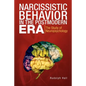 Narcissistic Behavior in the Postmodern Era: The Study of Neuropsychology - Paperback