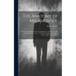 The Anatomy of Melancholy,: In Which the Kinds, Causes, Consequences, and Cures of This English Malady, ... Are -- "Traced From Within Its Inmost - Hardcover