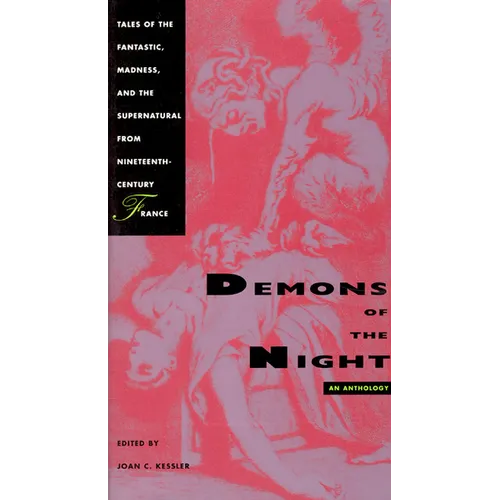 Demons of the Night: Tales of the Fantastic, Madness, and the Supernatural from Nineteenth-Century France - Paperback