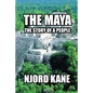 The Maya: The Story of a People - Paperback