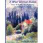The Wise Woman Builds - Paperback