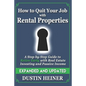 How to Quit Your Job with Rental Properties: Expanded and Updated, A Step-by-Step Guide to Retire Early with Real Estate Investing and Passive Income - Paperback