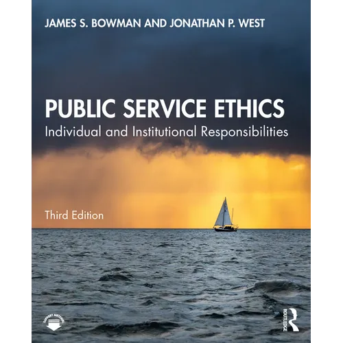 Public Service Ethics: Individual and Institutional Responsibilities - Paperback