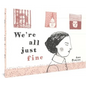 We're All Just Fine - Hardcover