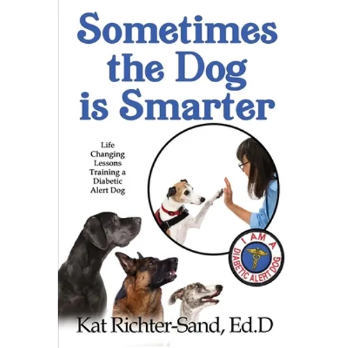 Sometimes The Dog Is Smarter - Paperback
