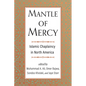Mantle of Mercy: Islamic Chaplaincy in North America Volume 1 - Hardcover
