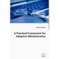 A Practical Framework for Adaptive Metaheuristics - Paperback