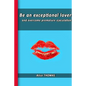 Be an exceptional lover: and end premature ejaculation - Paperback