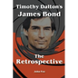 Timothy Dalton's James Bond - The Retrospective - Paperback