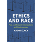 Ethics and Race: Past and Present Intersections and Controversies - Hardcover