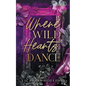 Where Wild Hearts Dance: An enemies to lovers mafia romance - Paperback
