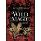 Wild Magic: A Victorian Faerie Tale - Hardcover