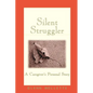 Silent Struggler: A Caregiver's Personal Story - Paperback