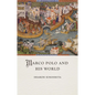 Marco Polo and His World - Hardcover