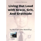 Living Our Loud with Grace, Grit, and Gratitude - Paperback