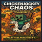 ChickenJockey Chaos: A Minecraft Coloring Mayhem Adventure - Paperback
