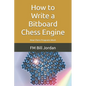 How to Write a Bitboard Chess Engine: How Chess Programs Work - Paperback