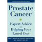 Prostate Cancer: Expert Advice for Helping Your Loved One - Hardcover