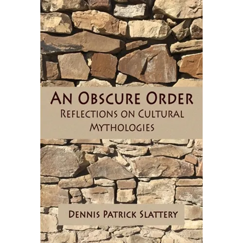 An Obscure Order: Reflections on Cultural Mythologies - Paperback