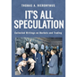 It's All Speculation: Collected Writings on Markets and Trading - Paperback