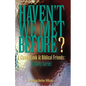 Haven't We Met Before?: A Closer Look at Biblical Friends: A Study Series - Paperback