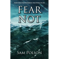 Fear Not: God's Peace For Navigating the Storms of Life - Paperback