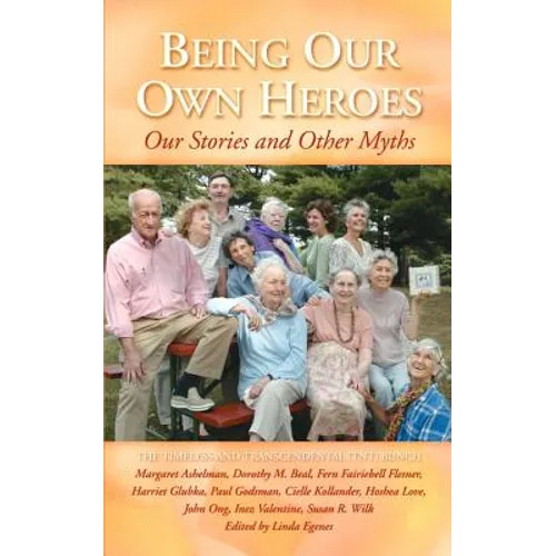 Being Our Own Heroes - Paperback