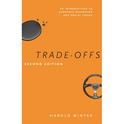 Trade-Offs: An Introduction to Economic Reasoning and Social Issues - Paperback