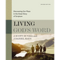 Living God's Word, Second Edition: Discovering Our Place in the Great Story of Scripture - Hardcover