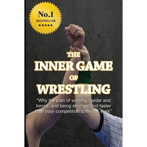 The Inner Game of Wrestling - Paperback