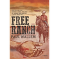 Free Ranch - Paperback