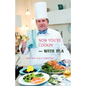 Now You're Cookin'-with Tea - Paperback