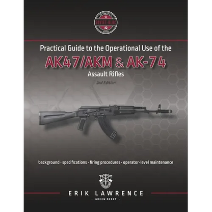 Practical Guide to the Operational Use of the AK-47/AK74 Rifle - Paperback